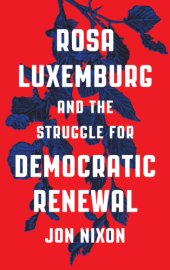 book Rosa Luxemburg and the Struggle for Democratic Renewal