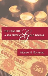 book The case for a 100 percent gold dollar