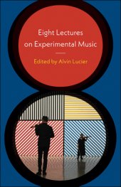 book Eight Lectures on Experimental Music