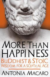 book More than happiness: Buddhist and Stoic wisdom for a sceptical age