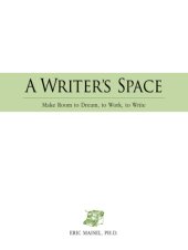 book A Writer's Space: Make room to dream, to work, to write