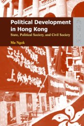 book Political development in Hong Kong: state, political society, and civil society