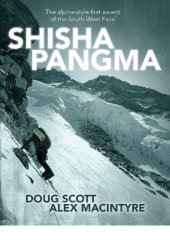 book Shishapangma: the alpine-style first ascent of the South-West Face