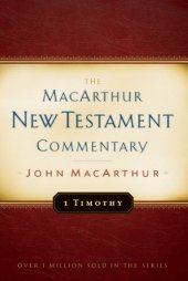 book 1 Timothy MacArthur New Testament Commentary