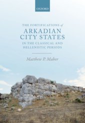 book The fortifications of Arkadian city states in the classical and Hellenistic periods