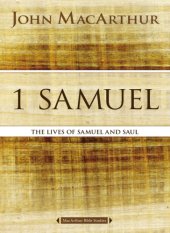 book 1 Samuel: the lives of Samuel and Saul