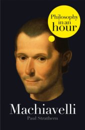 book Machiavelli: philosophy in an hour