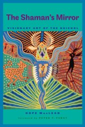 book Shaman's Mirror Visionary Art of the Huichol