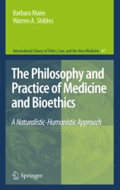 book The philosophy and practice of medicine and bioethics: a naturalistic-humanistic approach