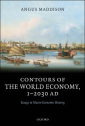 book Contours of the world economy, 1-2030 AD: essays in macro-economic history