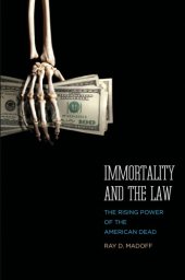 book Immortality and the law the rising power of the American dead