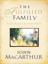 book The fulfilled family: God's design for your family