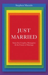 book Just married: same-sex couples, monogamy, and the future of marriage