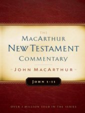 book The MacArthur New Testament commentary: John 1-11