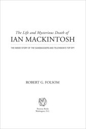 book The life and mysterious death of Ian Mackintosh: the inside story of The sandbaggers and television's top spy