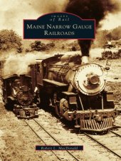 book Maine Narrow Gauge Railroads