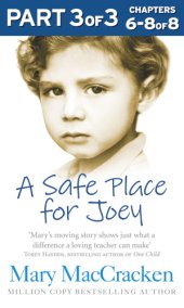 book A Safe Place for Joey, Part 3 of 3