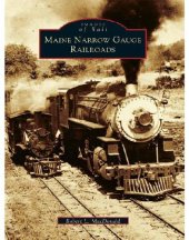 book Maine Narrow Gauge Railroads