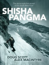 book Shishapangma: the alpine-style first ascent of the South-West Face