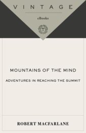 book Mountains of the Mind: Adventures in Reaching the Summit: A History of a Fascination