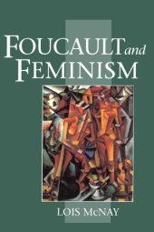 book Foucault and feminism: power, gender and the self