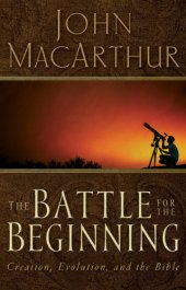 book The battle for the beginning: the Bible on creation and the fall of Adam