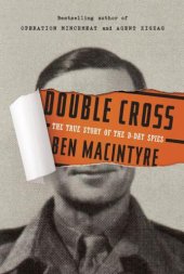 book Double Cross: The True Story of the D-Day Spies