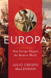 book Europa: how Europe shaped the modern world