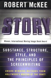 book Story: substance, structure, style, and the principles of screenwriting