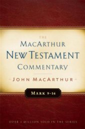 book Mark 9-16 MacArthur New Testament Commentary