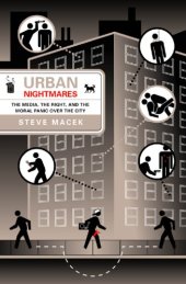 book Urban nightmares: the media, the right, and the moral panic over the city