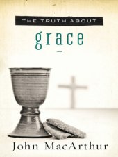 book The Truth About Grace