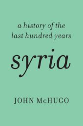 book Syria: a history of the last hundred years