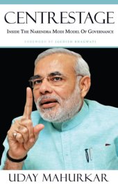 book Centrestage: inside the Narendra Modi model of governance