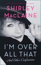 book I'm over all that: and other confessions