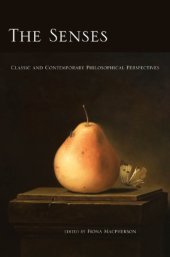 book The senses: classic and contemporary philosophical perspectives