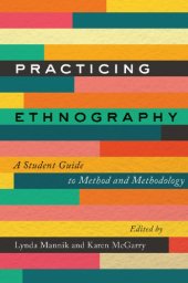 book Practicing ethnography: a student guide to method and methodology