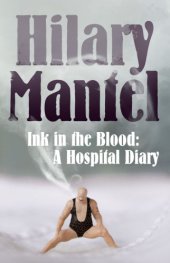 book Ink in the blood: a hospital diary