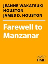 book Farewell to Manzanar: a true story of Japanese American experience during and after the World War II internment