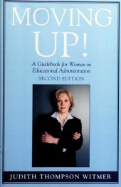 book Moving up! : a guidebook for women in educational administration