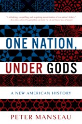 book One nation, under gods: a new American history