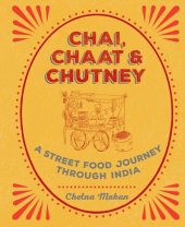 book Chai, chaat & chutney: a street food journey through India