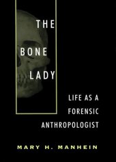 book The bone lady: life as a forensic anthropologist