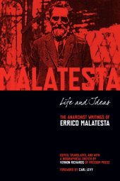 book Life and ideas: the anarchist writings of Errico Malatesta