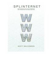 book Splinternet: How Geopolitics and Commerce are Fragmenting the World Wide Web