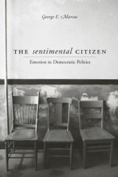 book The sentimental citizen: emotion in democratic politics