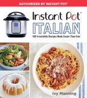 book Instant Pot Italian: 100 irresistible recipes made easier than ever