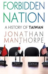 book Forbidden nation: a history of Taiwan