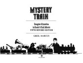 book Mystery Train: Images of America in Rock 'n' Roll Music