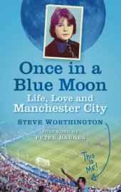 book Once in a blue moon: life, love and Manchester City